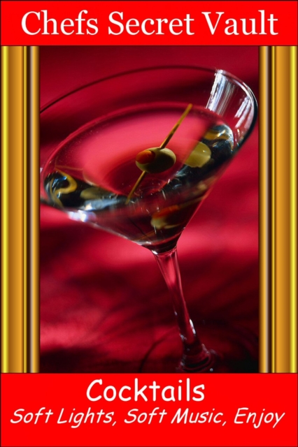 Cocktails, Soft Lights, Soft Music, Enjoy