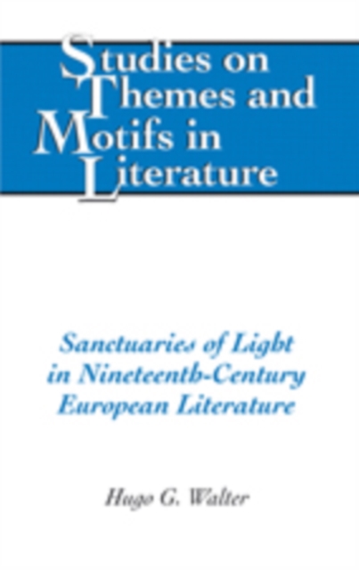 Sanctuaries of Light in Nineteenth-century European Literature