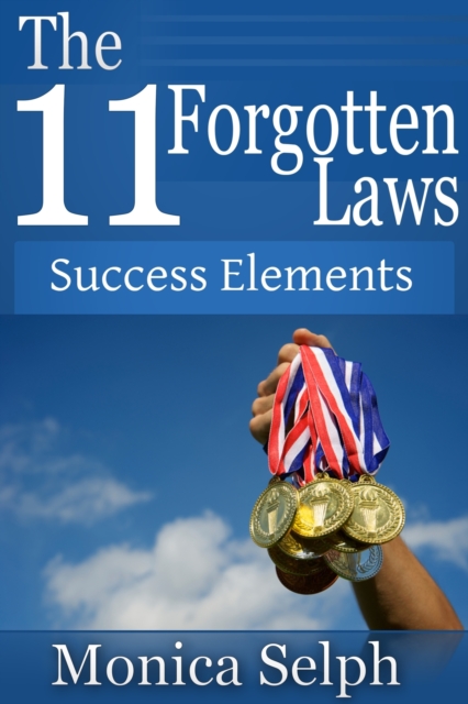 11 Forgotten Laws: Success Elements