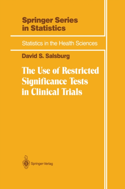 Use of Restricted Significance Tests in Clinical Trials