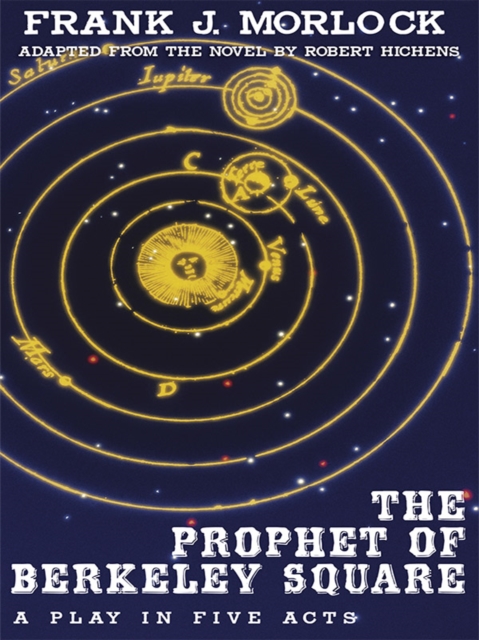 Prophet of Berkeley Square: A Play in Five Acts