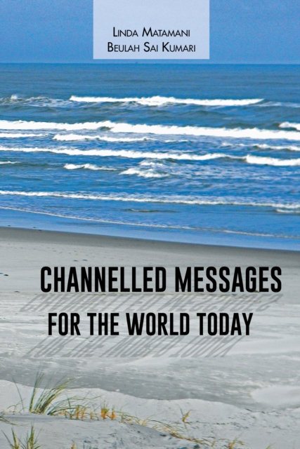 Channelled Messages for the World Today