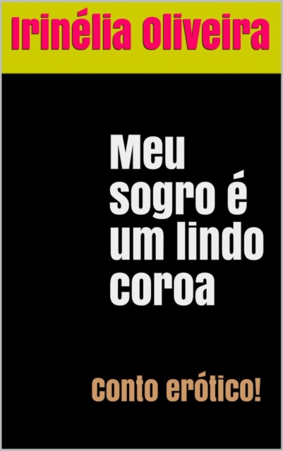                   Meu sogro é um lindo coroa