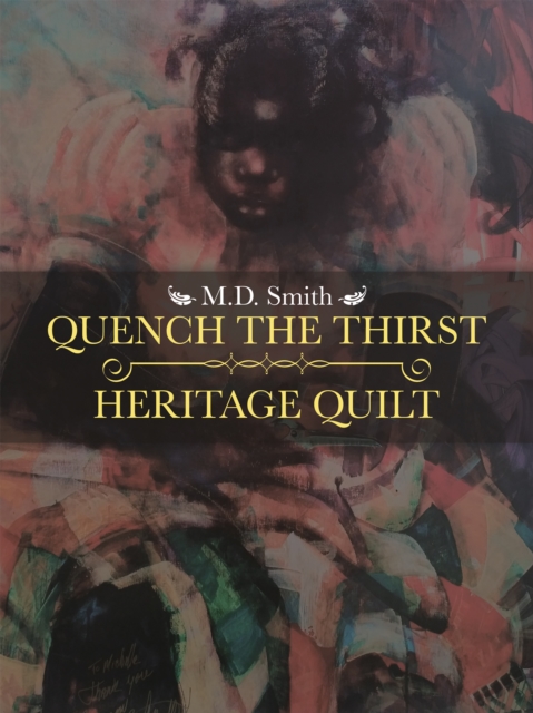 Quench the Thirst * Heritage Quilt