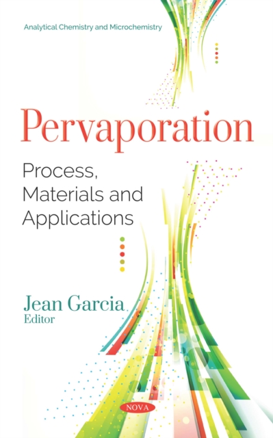 Pervaporation: Process, Materials and Applications