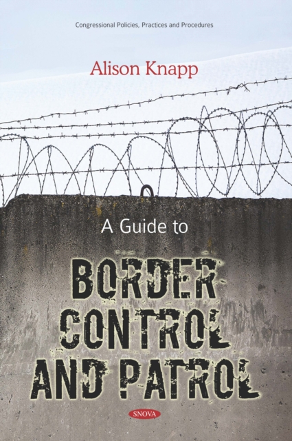 Guide to Border Control and Patrol