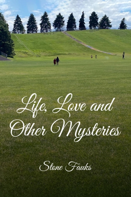 Life, Love and Other Mysteries