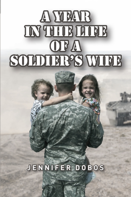 Year in The Life of a Soldier's Wife
