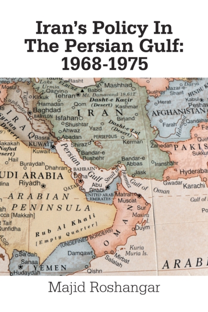 Iran's Policy in the Persian Gulf: 1968-1975