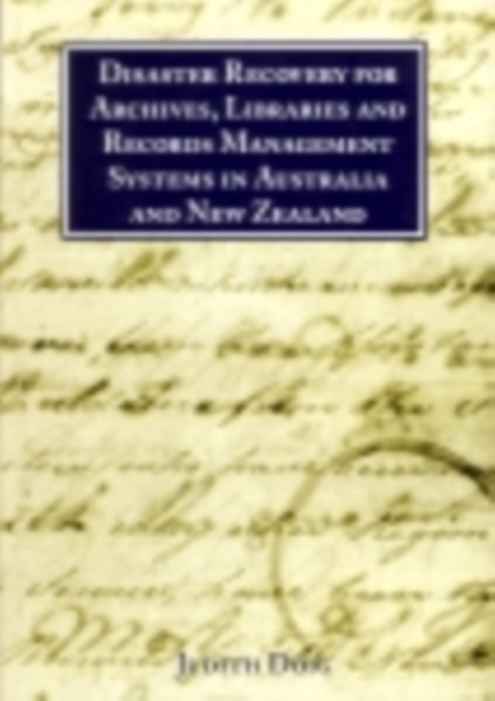 Disaster Recovery for Archives, Libraries and Records Management Systems in Australia and New Zealand