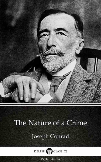 Nature of a Crime by Joseph Conrad (Illustrated)
