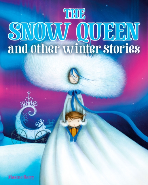 Snow Queen and Other Winter Stories