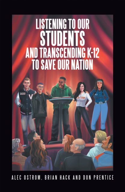 Listening to Our Students and Transcending K-12 to Save Our Nation