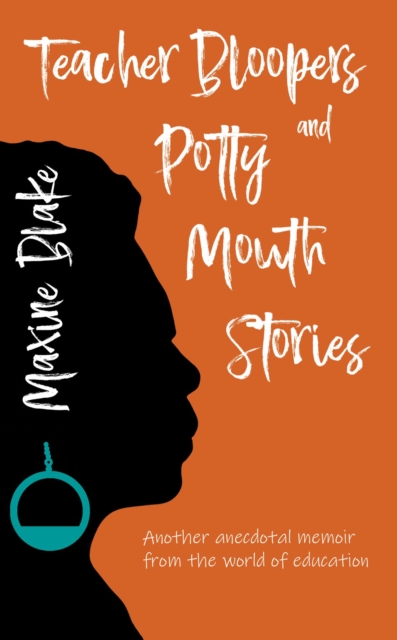 Teacher Bloopers and Potty Mouth Stories