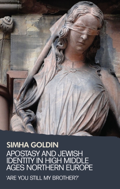 Apostasy and Jewish identity in High Middle Ages Northern Europe