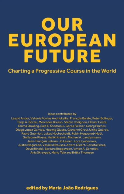 Our European Future: Charting a Progressive Course in the World