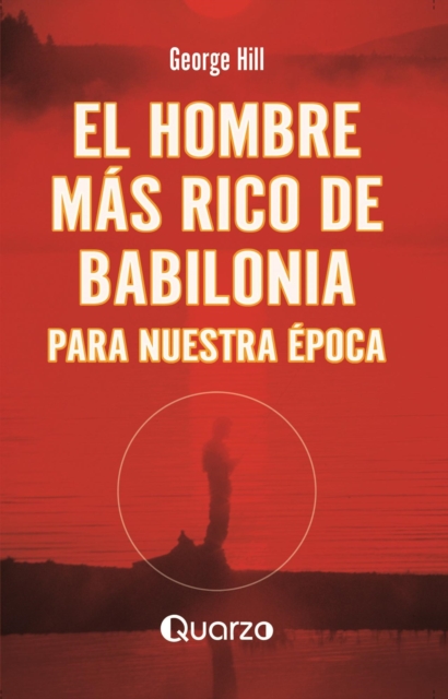 El hombre mas rico de Babilonia para nuestra epoca
