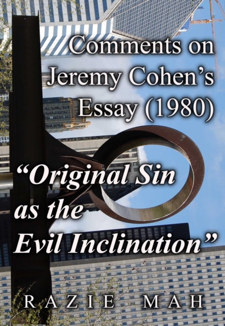 Comments on Jeremy Cohen's Essay (1980) &quote;Original Sin as The Evil Inclination&quote;