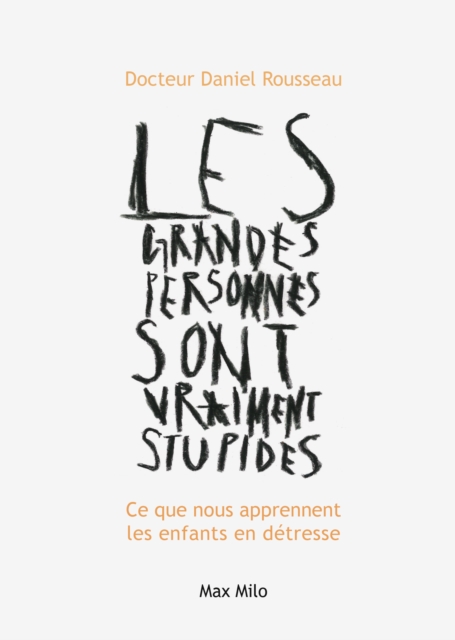 Les grandes personnes sont vraiment stupides