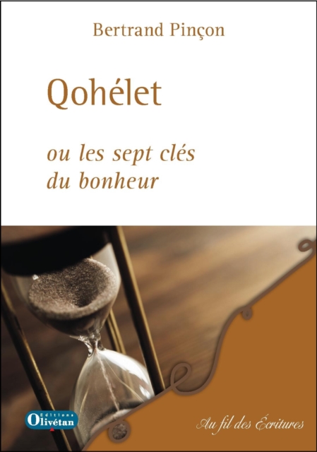 Qohélet ou les sept clés du bonheur