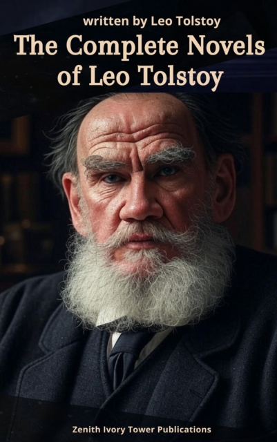Complete Novels of Leo Tolstoy
