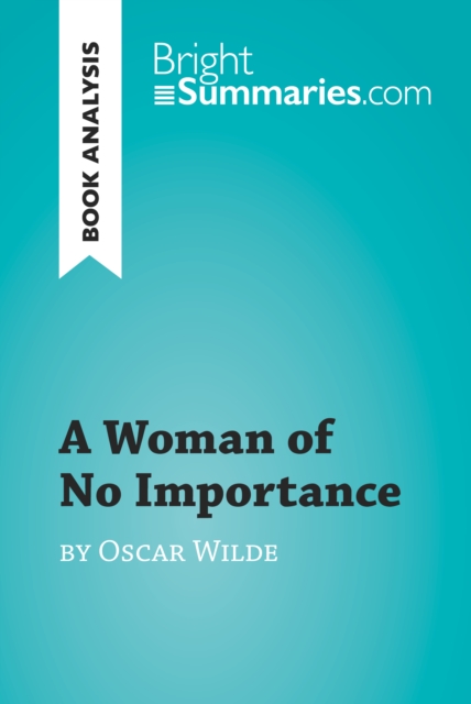 Woman of No Importance by Oscar Wilde (Book Analysis)