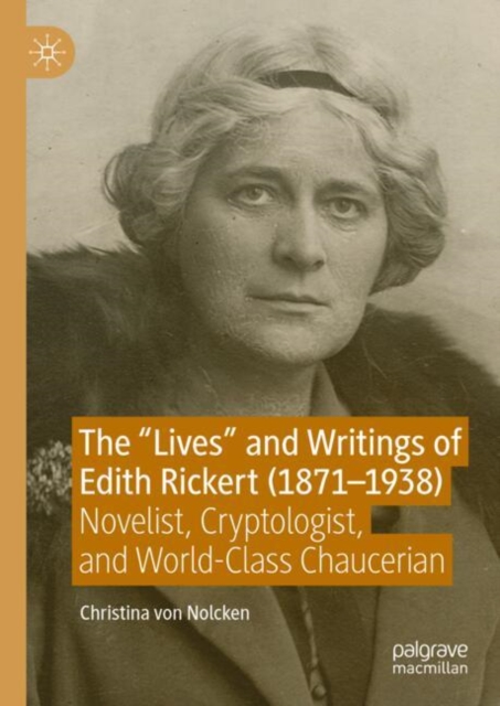 "e;Lives"e; and Writings of Edith Rickert (1871-1938)