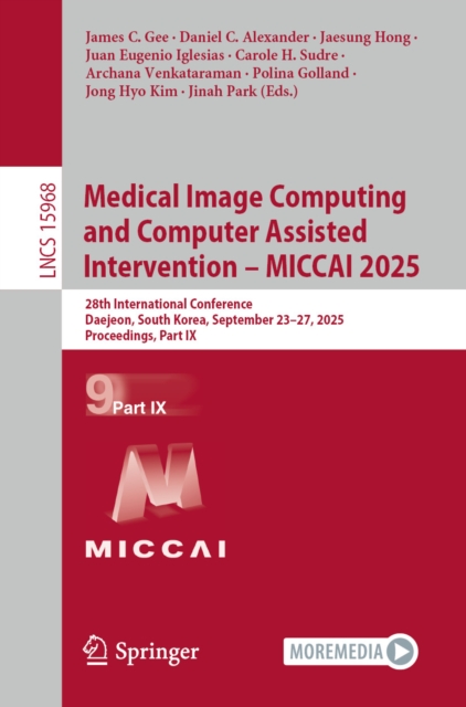 Medical Image Computing and Computer Assisted Intervention - MICCAI 2025