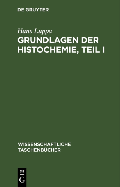 Grundlagen der Histochemie, Teil I