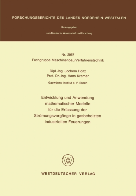 Entwicklung und Anwendung mathematischer Modelle für die Erfassung der Strömungsvorgänge in gasbeheizten industriellen Feuerungen
