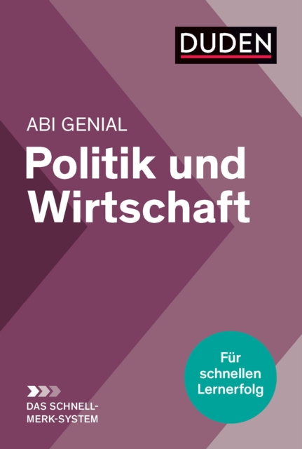 Abi genial Politik und Wirtschaft: Das Schnell-Merk-System