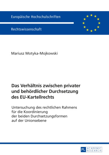 Das Verhaeltnis zwischen privater und behoerdlicher Durchsetzung des EU-Kartellrechts