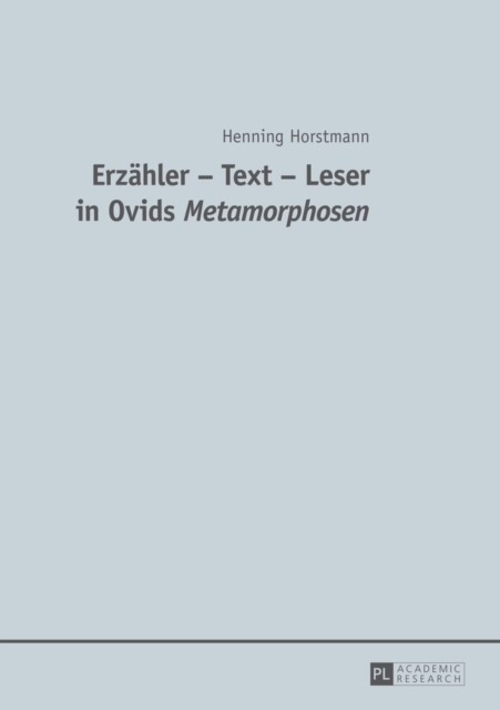 Erzaehler – Text – Leser in Ovids "Metamorphosen"