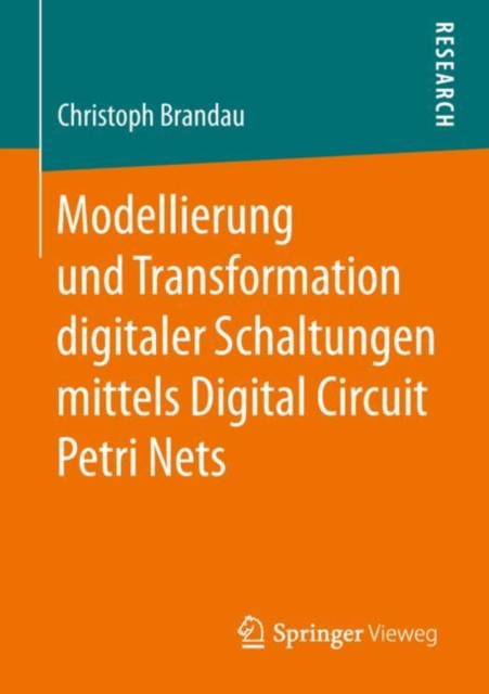 Modellierung und Transformation digitaler Schaltungen mittels Digital Circuit Petri Nets