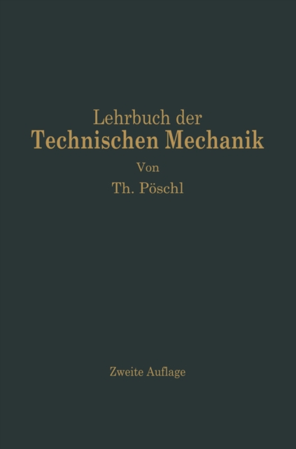 Lehrbuch der Technischen Mechanik für Ingenieure und Physiker