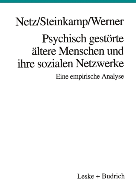Psychisch gestörte ältere Menschen und ihre sozialen Netzwerke