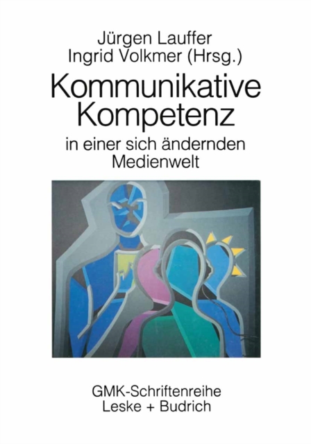 Kommunikative Kompetenz in einer sich verändernden Medienwelt