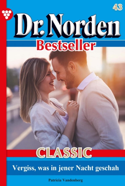 Dr. Norden Bestseller Classic 43 – Arztroman