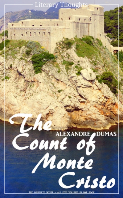 Count of Monte Cristo (Alexandre Dumas) (Literary Thoughts Edition)