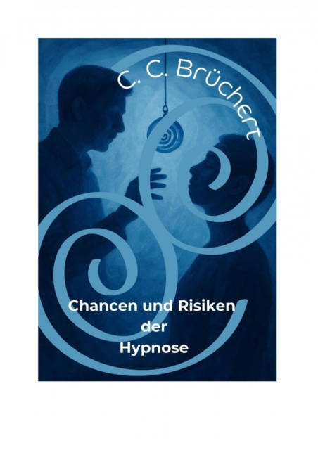Chancen und Risiken der Hypnose