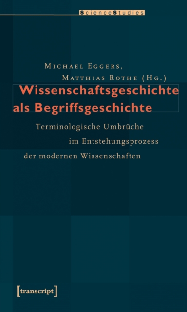 Wissenschaftsgeschichte als Begriffsgeschichte