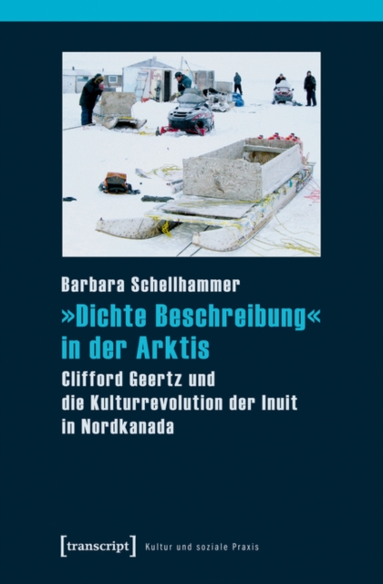 »Dichte Beschreibung« in der Arktis