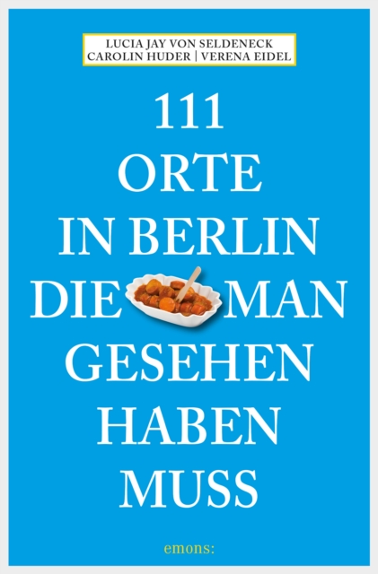 111 Orte in Berlin, die man gesehen haben muss
