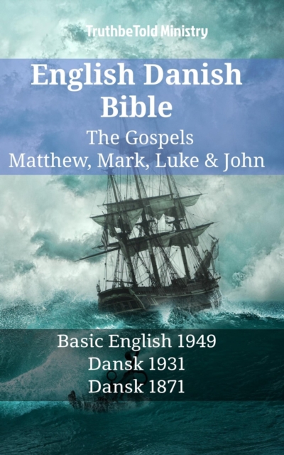 English Danish Bible - The Gospels - Matthew, Mark, Luke & John