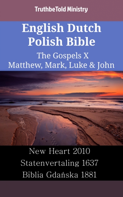 English Dutch Polish Bible - The Gospels X - Matthew, Mark, Luke & John