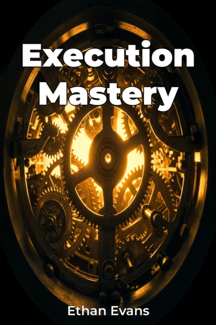 Execution Mastery