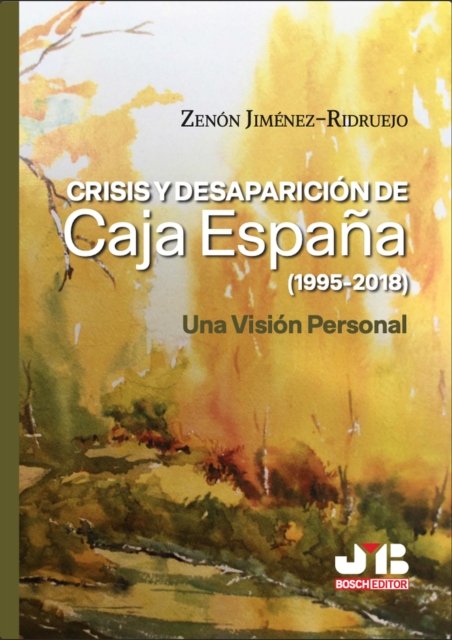 Crisis y Desaparicion de Caja Espana (1995-2018)