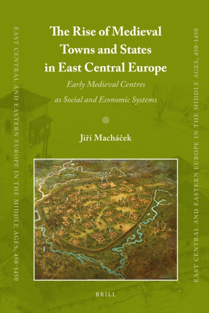 Rise of Medieval Towns and States in East Central Europe