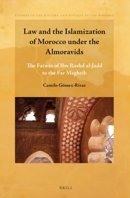 Law and the Islamization of Morocco under the Almoravids