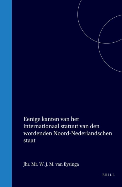 Eenige kanten van het internationaal statuut van den wordenden Noord-Nederlandschen staat